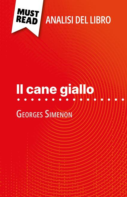 Il cane giallo di Georges Simenon (Analisi del libro) - Raphaëlle O'Brien,Sara Rossi - ebook