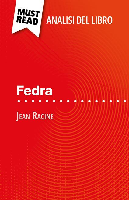 Fedra di Jean Racine (Analisi del libro) - Claire Cornillon,Sara Rossi - ebook