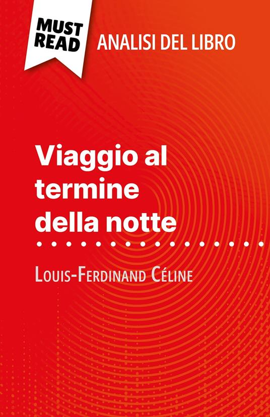 Viaggio al termine della notte di Louis-Ferdinand Céline (Analisi del libro) - Hadrien Seret,Sara Rossi - ebook