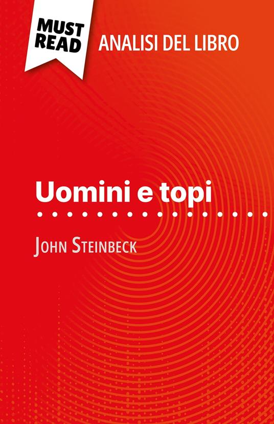 Uomini e topi di John Steinbeck (Analisi del libro) - Maël Tailler,Sara Rossi - ebook