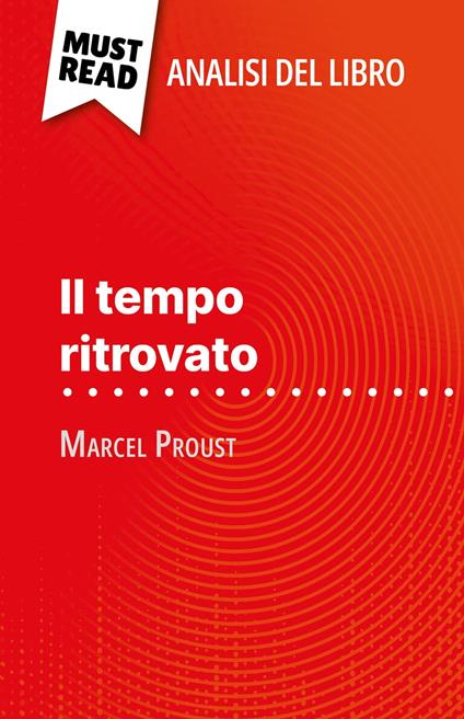 Il tempo ritrovato di Marcel Proust (Analisi del libro) - Gaëlle Cogan,Sara Rossi - ebook