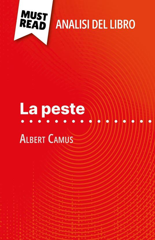 La peste di Albert Camus (Analisi del libro) - Lucile Lhoste,Sara Rossi - ebook
