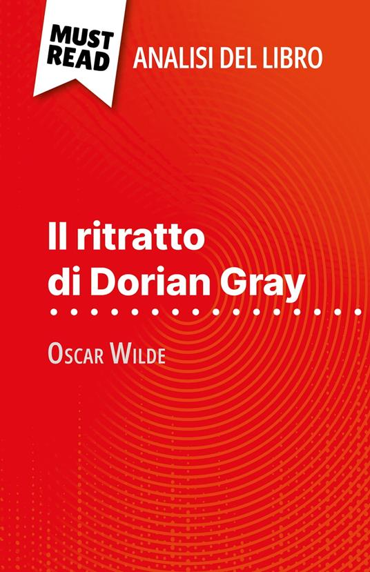 Il ritratto di Dorian Gray di Oscar Wilde (Analisi del libro) - Vincent Guillaume,Sara Rossi - ebook