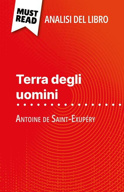 Terra degli uomini di Antoine de Saint-Exupéry (Analisi del libro) - Evelyne Marotte,Sara Rossi - ebook
