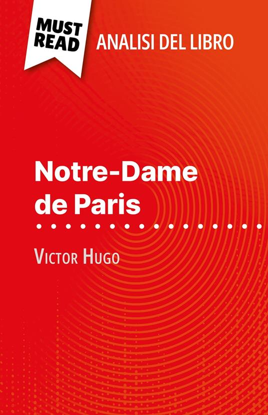 Notre-Dame de Paris di Victor Hugo (Analisi del libro) - Célia Ramain,Sara Rossi - ebook