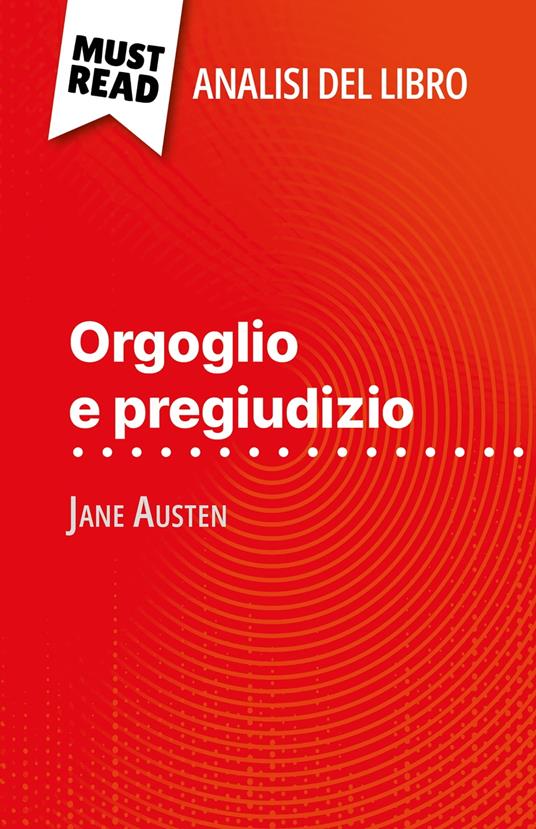 Orgoglio e pregiudizio di Jane Austen (Analisi del libro) - Mélanie Kuta,Sara Rossi - ebook