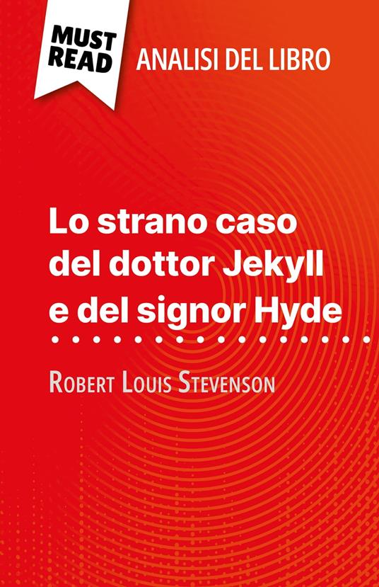 Lo strano caso del dottor Jekyll e del signor Hyde di Robert Louis Stevenson (Analisi del libro) - Marie-Pierre Quintard,Sara Rossi - ebook