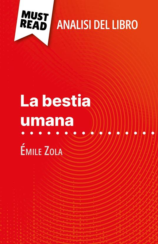 La bestia umana di Émile Zola (Analisi del libro) - Johanna Biehler,Sara Rossi - ebook