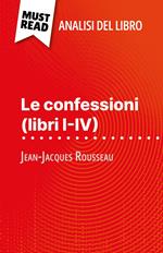 Le confessioni (libri I-IV) di Jean-Jacques Rousseau (Analisi del libro)