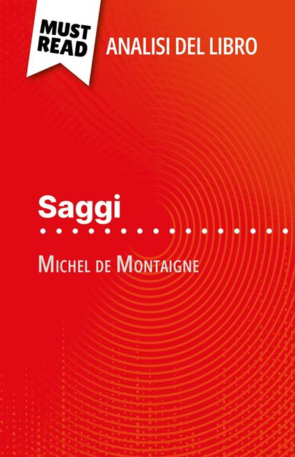 Saggi di Michel de Montaigne (Analisi del libro) - Marc Sigala,Sara Rossi - ebook