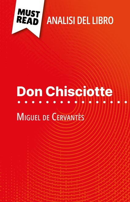 Don Chisciotte di Miguel de Cervantès (Analisi del libro) - Thibault Boixière,Sara Rossi - ebook