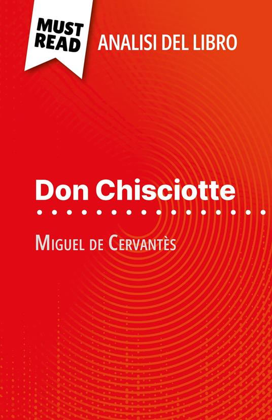 Don Chisciotte di Miguel de Cervantès (Analisi del libro) - Thibault Boixière,Sara Rossi - ebook