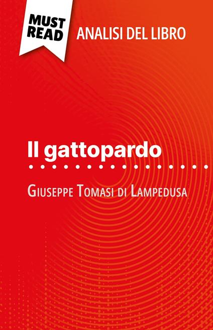Il gattopardo di Giuseppe Tomasi di Lampedusa (Analisi del libro) - Pauline Coullet,Sara Rossi - ebook