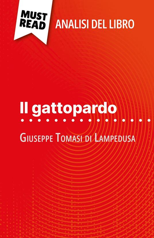 Il gattopardo di Giuseppe Tomasi di Lampedusa (Analisi del libro) - Pauline Coullet,Sara Rossi - ebook