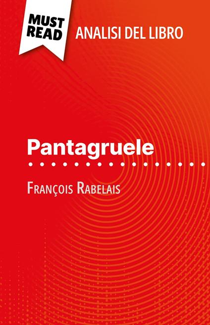 Pantagruele di François Rabelais (Analisi del libro) - Nathalie Roland,Sara Rossi - ebook