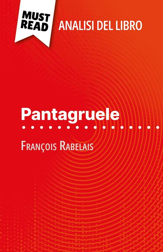 Pantagruele di François Rabelais (Analisi del libro) - Nathalie Roland,Sara Rossi - ebook