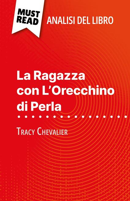 La Ragazza con L'Orecchino di Perla di Tracy Chevalier (Analisi del libro) - Magali Vienne,Sara Rossi - ebook
