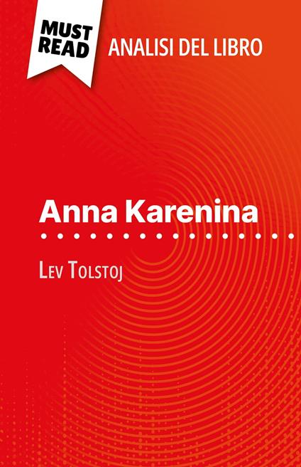 Anna Karenina di Lev Tolstoj (Analisi del libro) - Flore Beaugendre,Sara Rossi - ebook