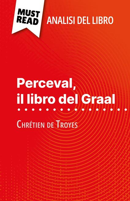 Perceval, il libro del Graal di Chrétien de Troyes (Analisi del libro) - Flore Beaugendre,Sara Rossi - ebook
