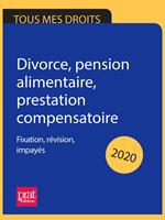Divorce, pension alimentaire, prestation compensatoire 2020