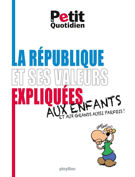La République et ses valeurs expliquées aux enfants (et aux grands aussi parfois !) - Collectif - ebook