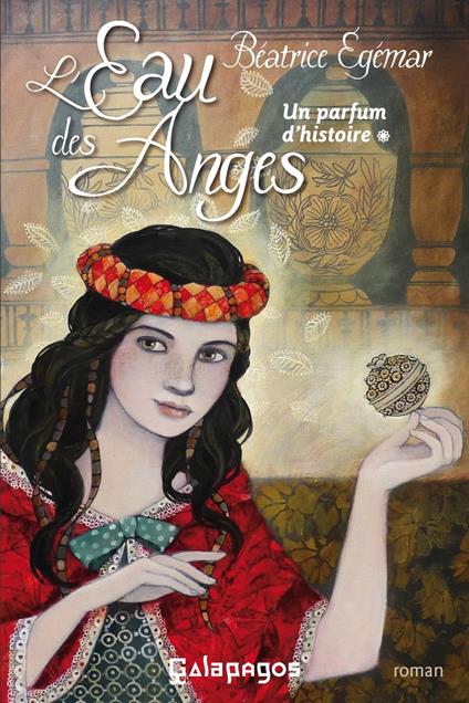 Un parfum d'histoire - Tome 1 L'eau des anges - Béatrice Egémar - ebook