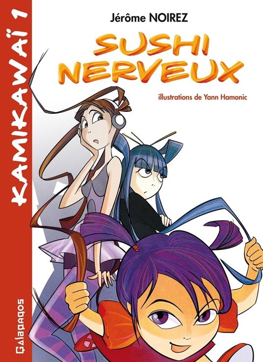 Sushi nerveux - Noirez Jérôme,Yann Hamonic - ebook