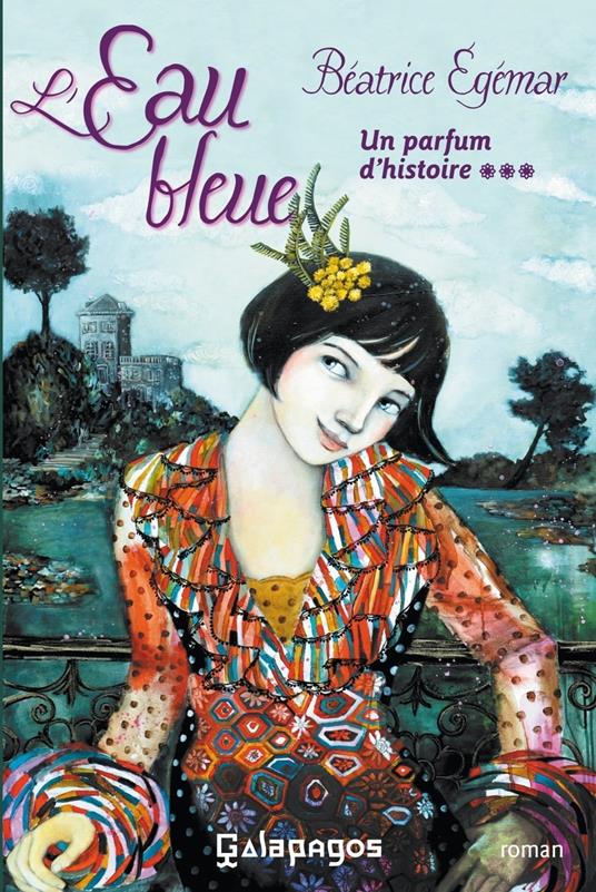 Un parfum d'histoire - Tome 3 L'eau bleue - Béatrice Egémar - ebook