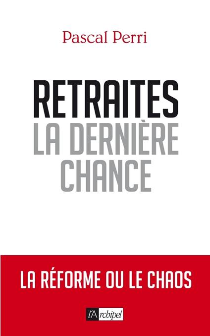 Retraites, la dernière chance