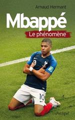 Mbappé - Le phénomène