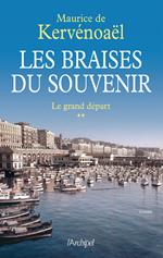 Les braises du souvenir - tome 2 Le grand départ