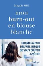Mon burn-out en blouse blanche