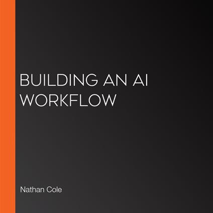 Building an AI Workflow