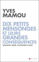 Dix petits mensonges et leurs grandes conséquences