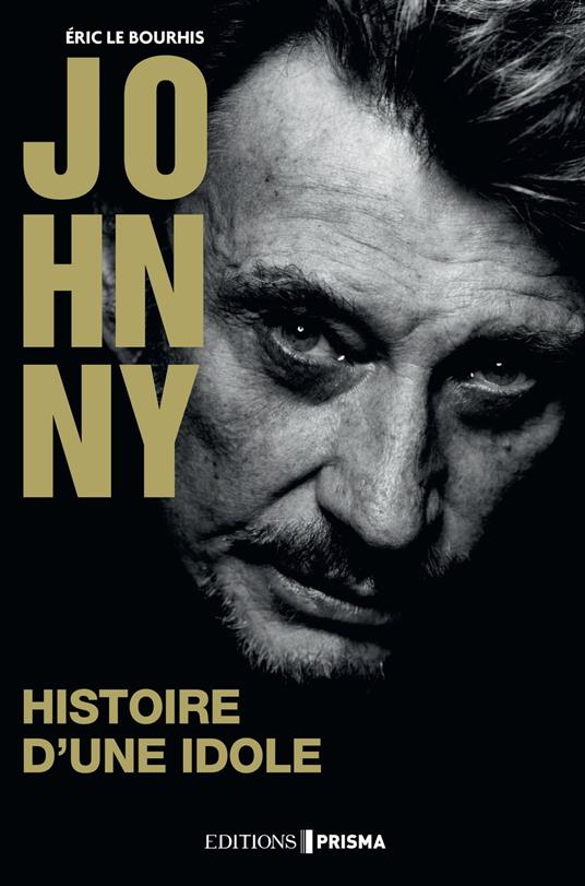 Johnny - Histoire d'une idole