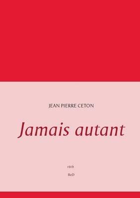 Jamais autant - Jean Pierre Ceton - cover