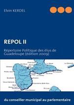 Repol II: Répertoire Politique des élus de Guadeloupe (édition 2009)