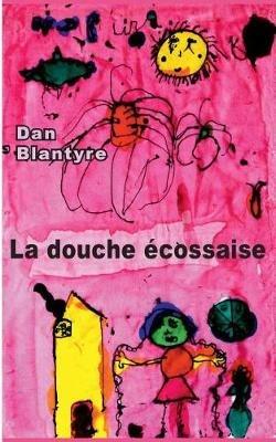 La douche écossaise - Dan Blantyre - cover