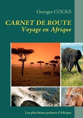 Carnet de Route: Voyage en Afrique - Georges Cocks - cover