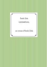 Germinal: un roman d'Emile Zola