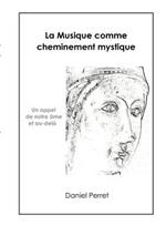 La Musique comme cheminement mystique: Un appel de l'âme et au-delà