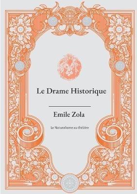Le Drame Historique - Emile Zola - cover