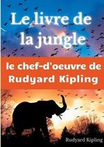 Le Livre de la jungle: un recueil de nouvelles de Rudyard Kipling