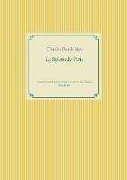 Le Spleen de Paris: recueil posthume de poèmes en prose de Charles Baudelaire - Charles Baudelaire - cover