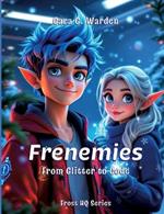 Frenemies: From Glitter to Code