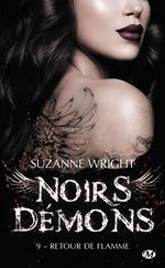 Noirs démons, T9 : Retour de flamme