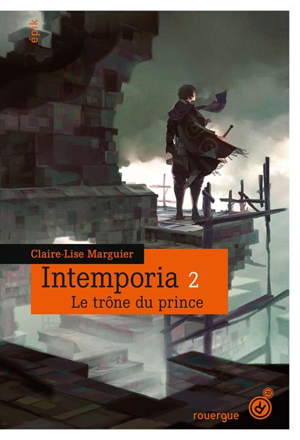 Intemporia tome 2 - Claire-Lise Marguier-Boulvard - ebook