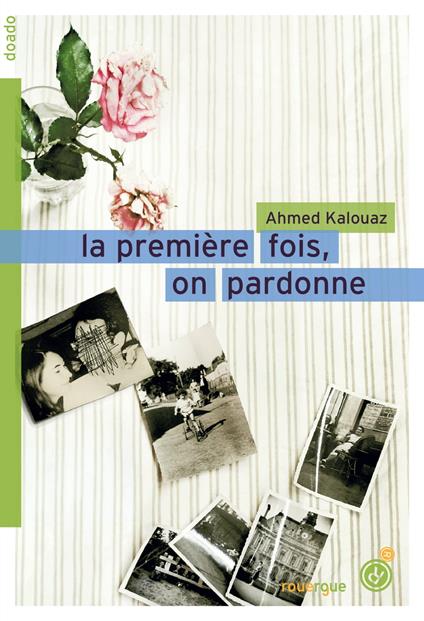 La première fois, on pardonne - Ahmed Kalouaz - ebook