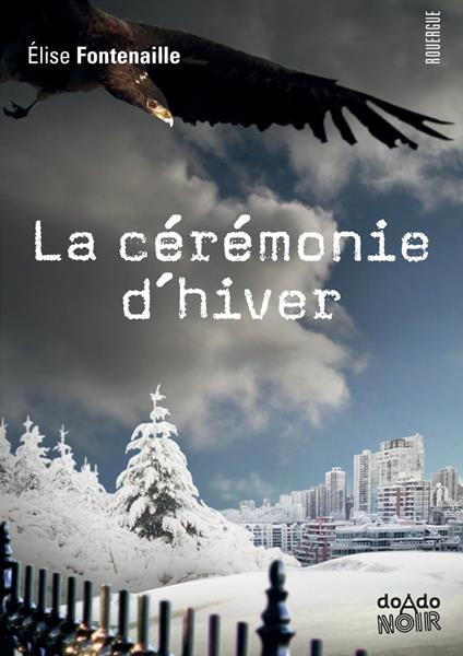La cérémonie d'hiver - Elise Fontenaille - ebook