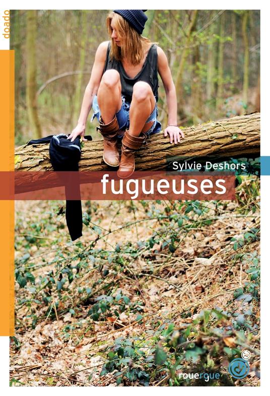 Fugueuses - Sylvie Deshors - ebook